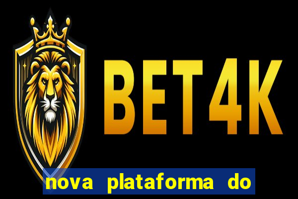 nova plataforma do jogo do tigre